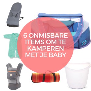 onmisbare items voor kamperen met baby